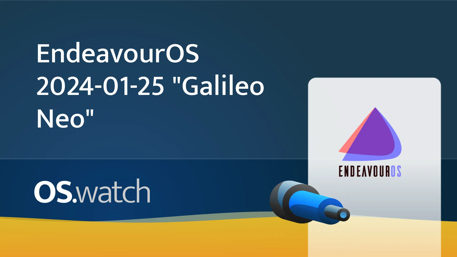 EndeavourOS 20240125 "Galileo Neo" • OS.watch